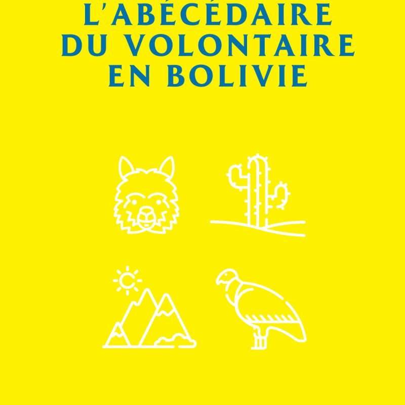 ABCdaire du volontaire en Bolivie.-01